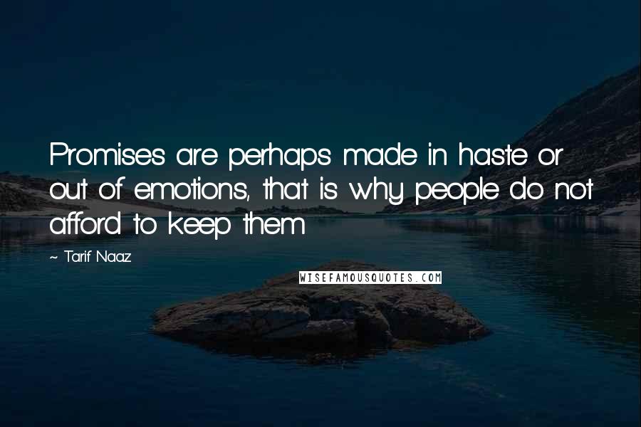 Tarif Naaz Quotes: Promises are perhaps made in haste or out of emotions, that is why people do not afford to keep them