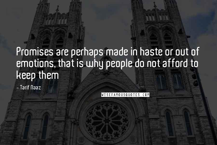 Tarif Naaz Quotes: Promises are perhaps made in haste or out of emotions, that is why people do not afford to keep them