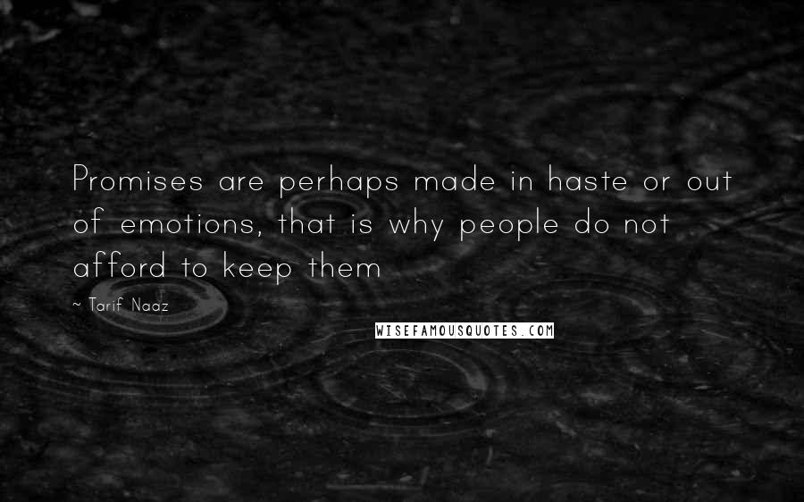 Tarif Naaz Quotes: Promises are perhaps made in haste or out of emotions, that is why people do not afford to keep them