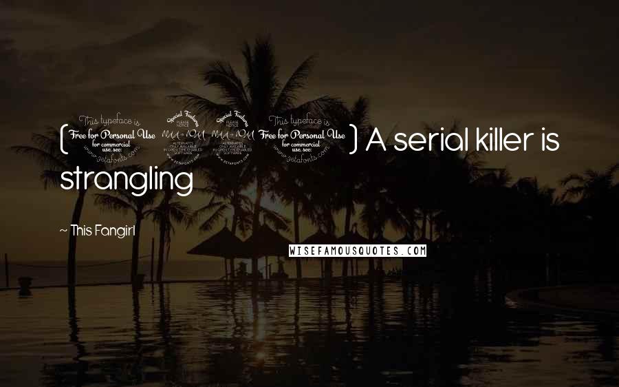 This Fangirl Quotes: (1990) A serial killer is strangling