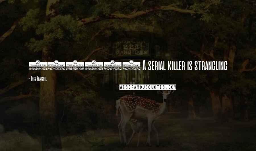 This Fangirl Quotes: (1990) A serial killer is strangling
