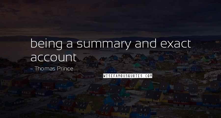 Thomas Prince Quotes: being a summary and exact account