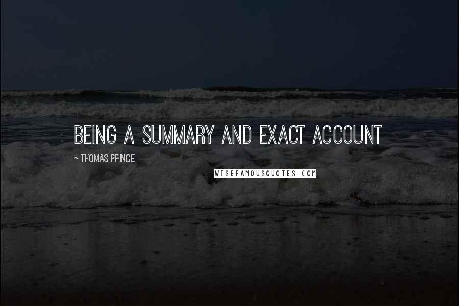 Thomas Prince Quotes: being a summary and exact account