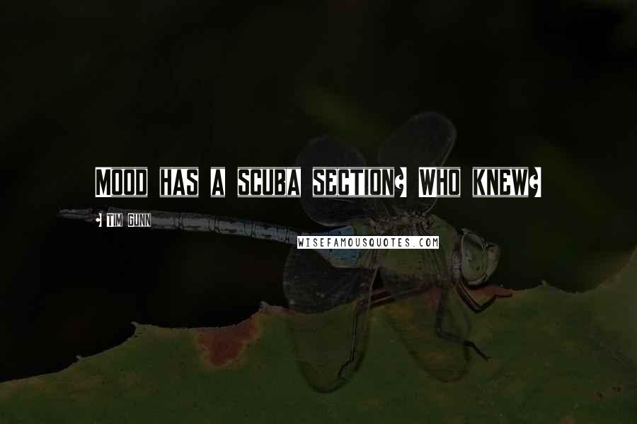 Tim Gunn Quotes: Mood has a scuba section? Who knew?