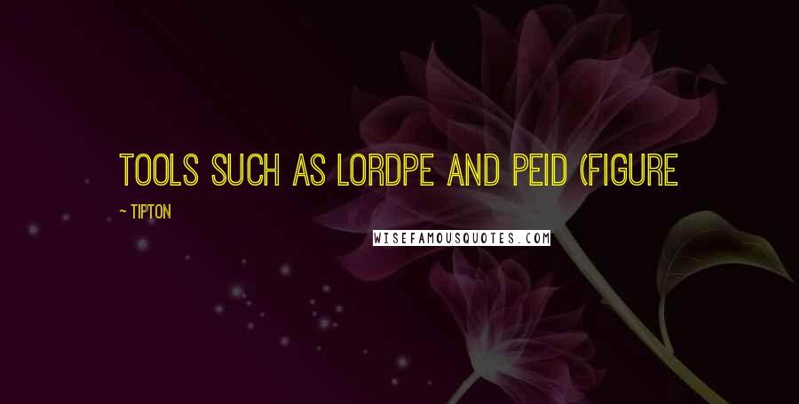 Tipton Quotes: Tools such as LordPE and PEiD (Figure