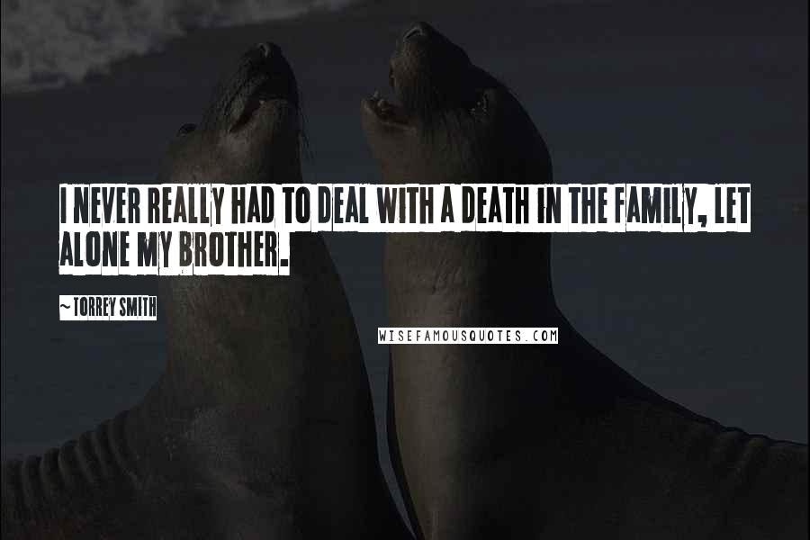 Torrey Smith Quotes: I never really had to deal with a death in the family, let alone my brother.