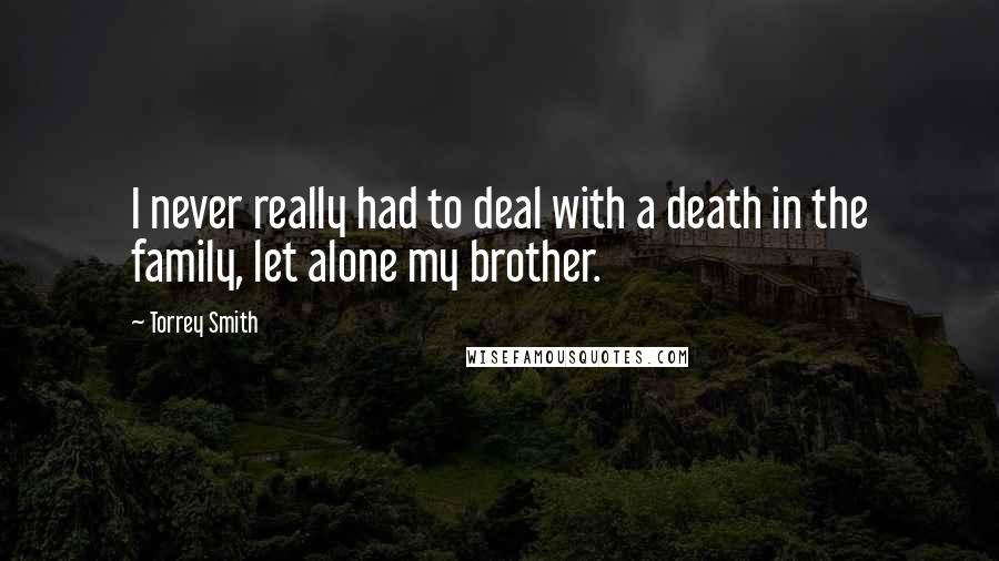 Torrey Smith Quotes: I never really had to deal with a death in the family, let alone my brother.