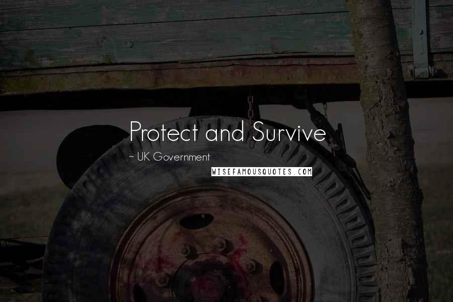 UK Government Quotes: Protect and Survive