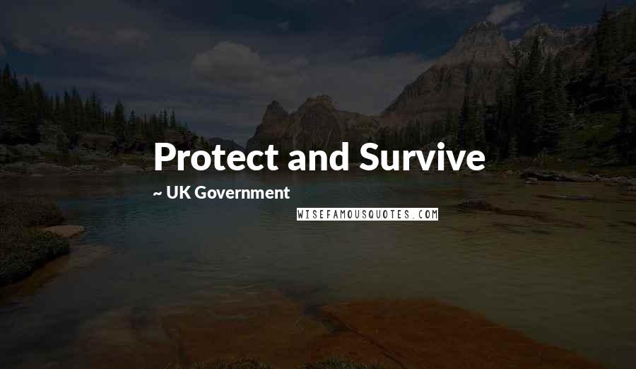UK Government Quotes: Protect and Survive