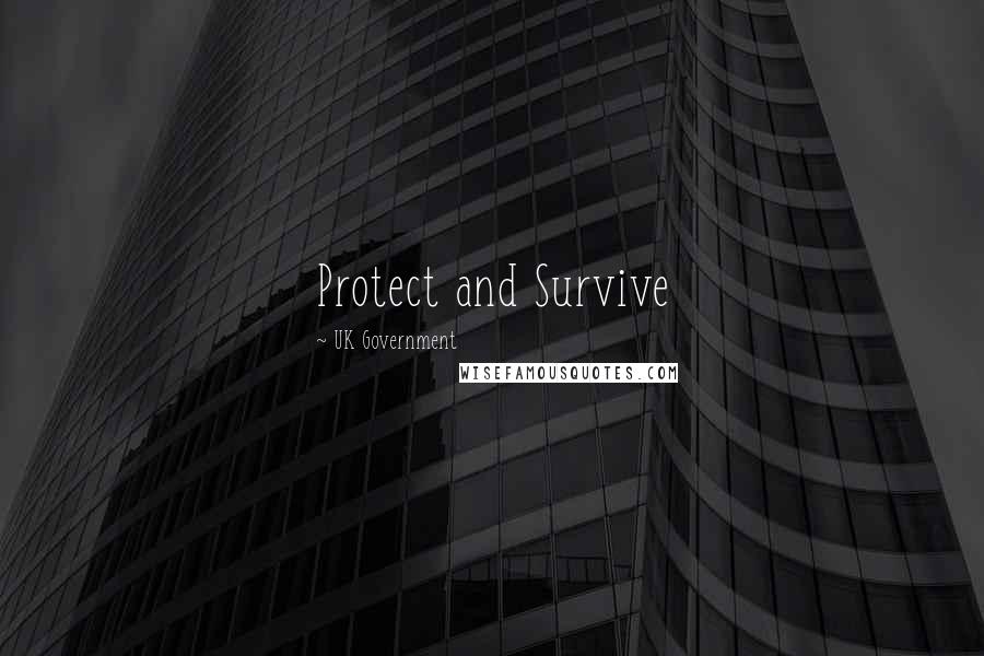 UK Government Quotes: Protect and Survive