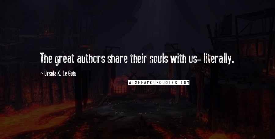 Ursula K. Le Guin Quotes: The great authors share their souls with us- literally.
