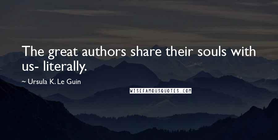 Ursula K. Le Guin Quotes: The great authors share their souls with us- literally.