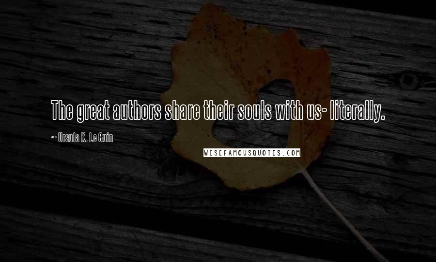 Ursula K. Le Guin Quotes: The great authors share their souls with us- literally.