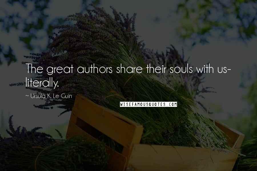 Ursula K. Le Guin Quotes: The great authors share their souls with us- literally.