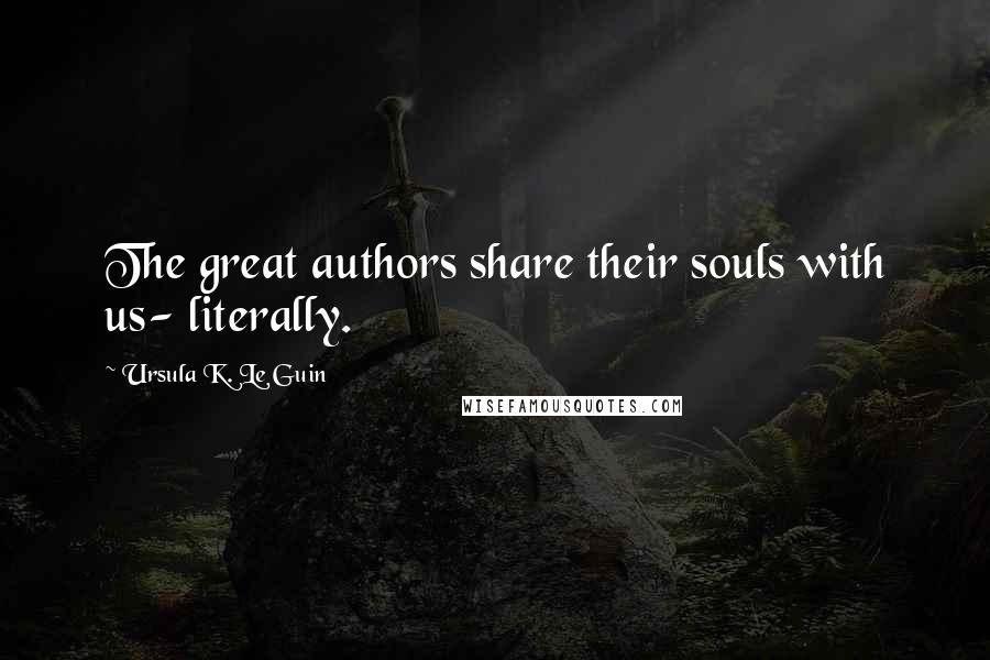 Ursula K. Le Guin Quotes: The great authors share their souls with us- literally.