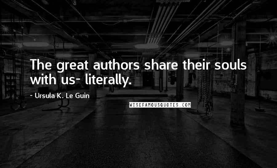 Ursula K. Le Guin Quotes: The great authors share their souls with us- literally.