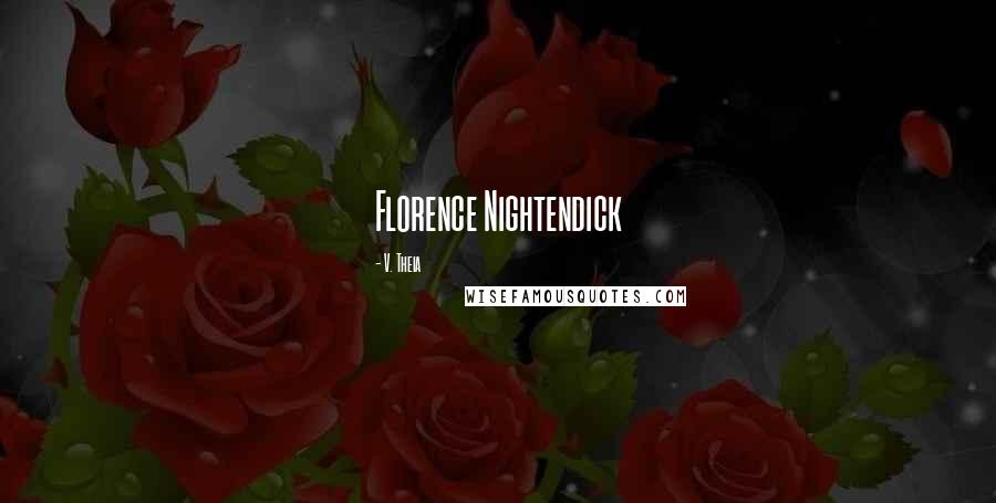 V. Theia Quotes: Florence Nightendick