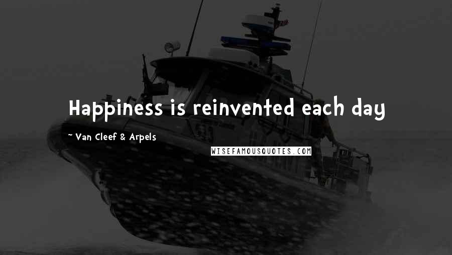 Van Cleef & Arpels Quotes: Happiness is reinvented each day