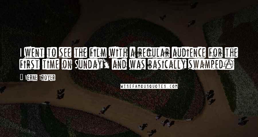 Verne Troyer Quotes: I went to see the film with a regular audience for the first time on Sunday, and was basically swamped.