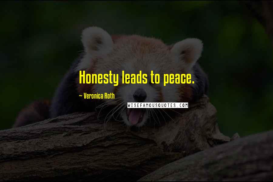 Veronica Roth Quotes: Honesty leads to peace.