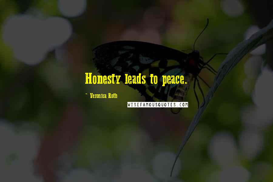 Veronica Roth Quotes: Honesty leads to peace.