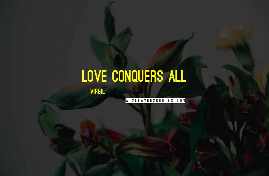 Virgil Quotes: Love Conquers All