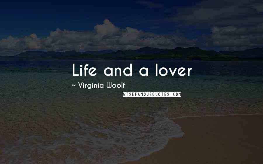 Virginia Woolf Quotes: Life and a lover