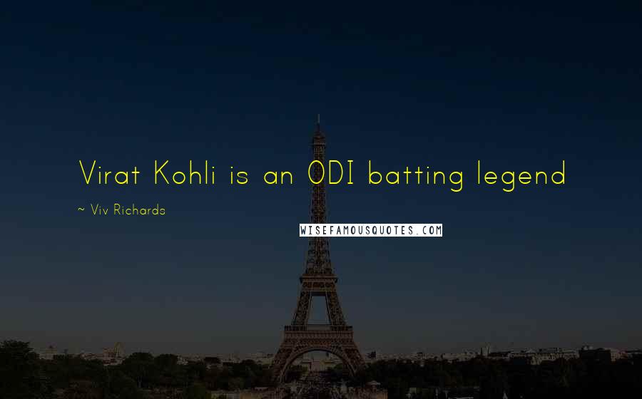 Viv Richards Quotes: Virat Kohli is an ODI batting legend