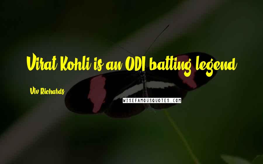 Viv Richards Quotes: Virat Kohli is an ODI batting legend