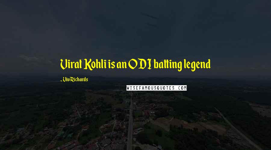 Viv Richards Quotes: Virat Kohli is an ODI batting legend