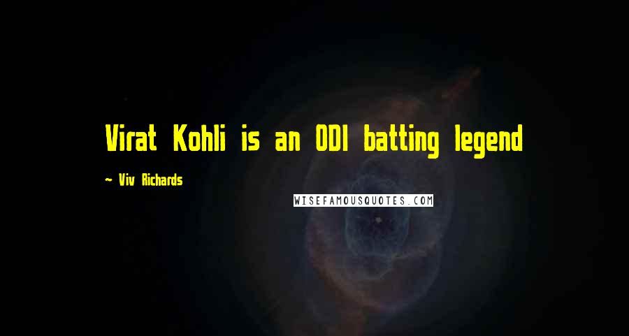 Viv Richards Quotes: Virat Kohli is an ODI batting legend