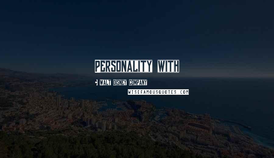 Walt Disney Company Quotes: Personality with
