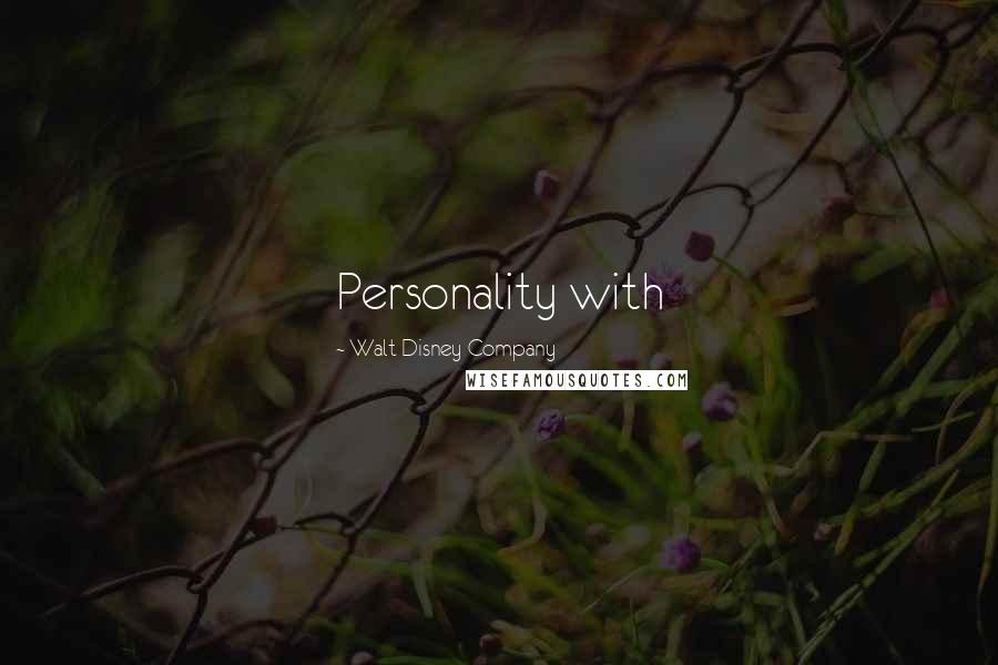 Walt Disney Company Quotes: Personality with