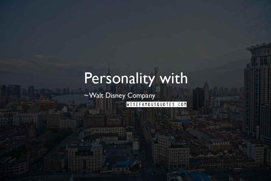 Walt Disney Company Quotes: Personality with