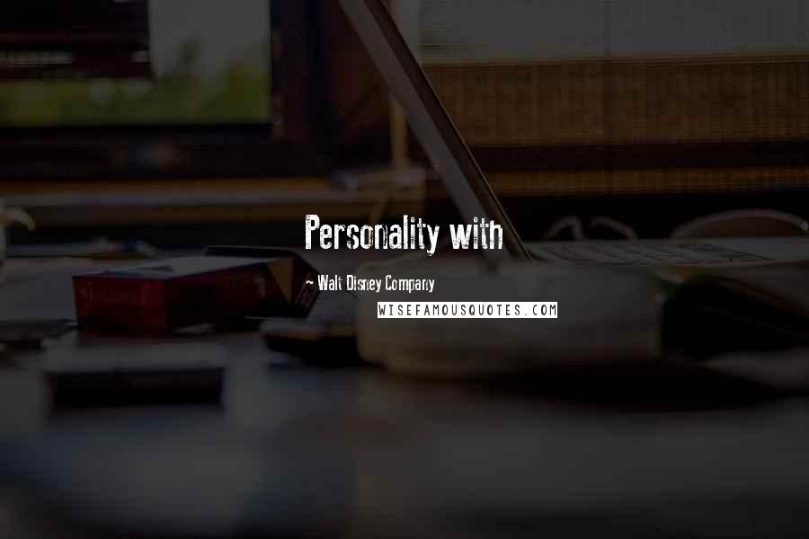 Walt Disney Company Quotes: Personality with