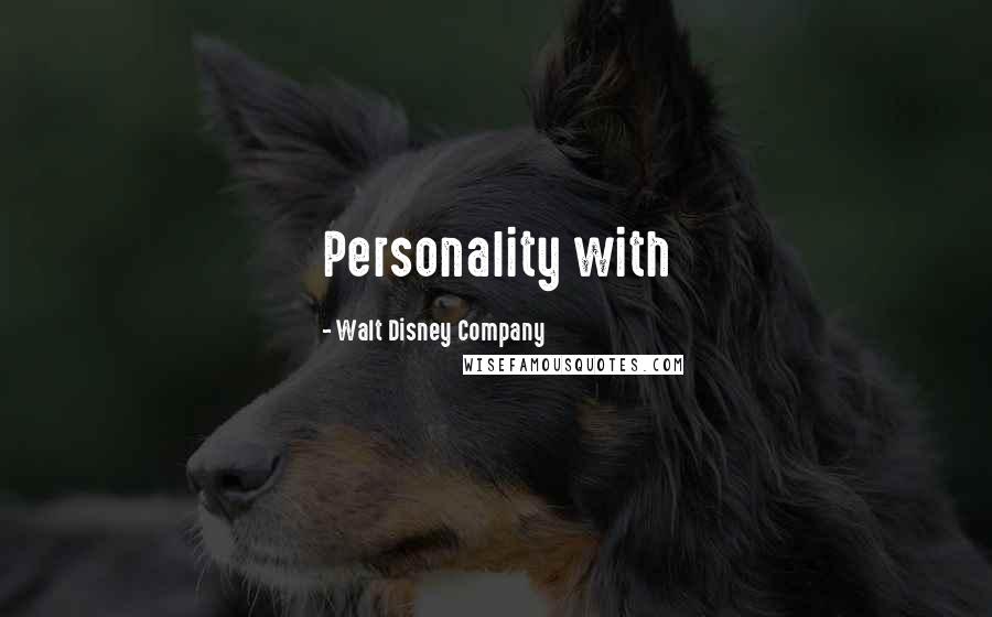 Walt Disney Company Quotes: Personality with