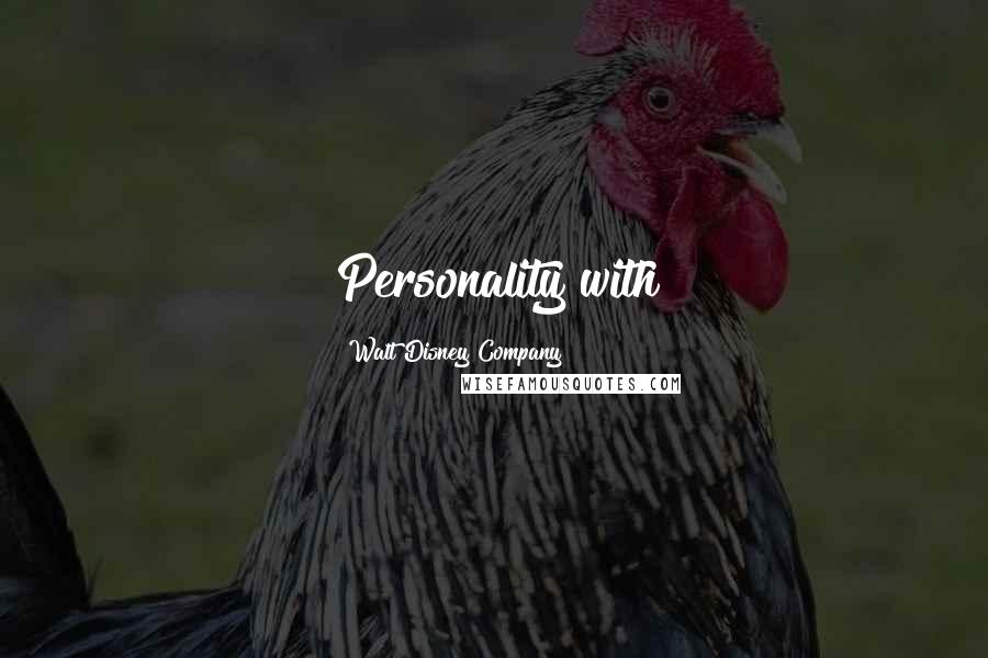 Walt Disney Company Quotes: Personality with