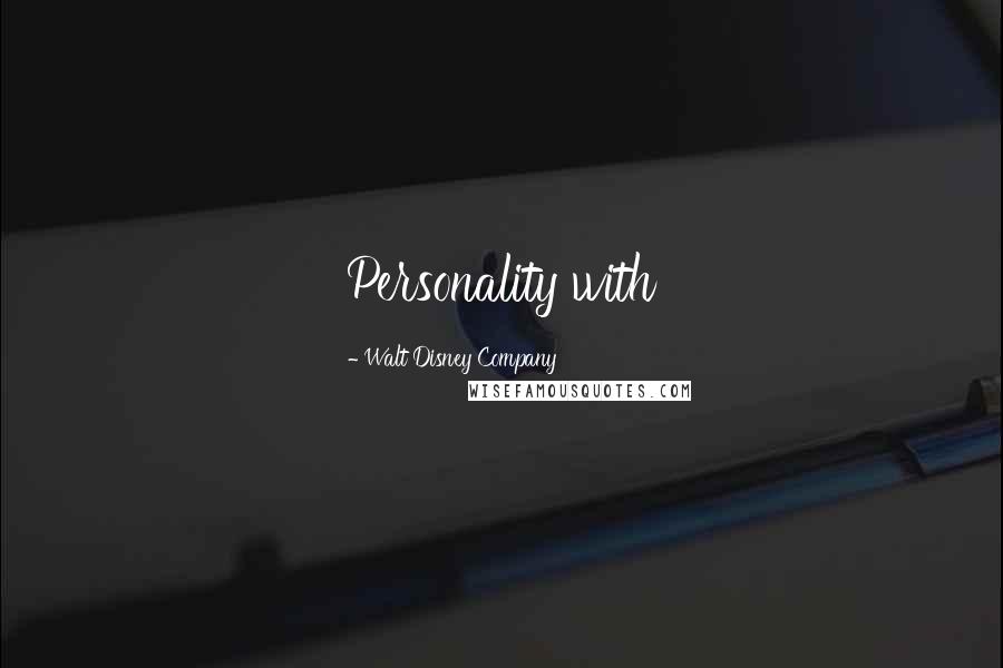 Walt Disney Company Quotes: Personality with