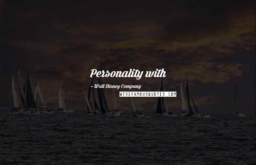 Walt Disney Company Quotes: Personality with