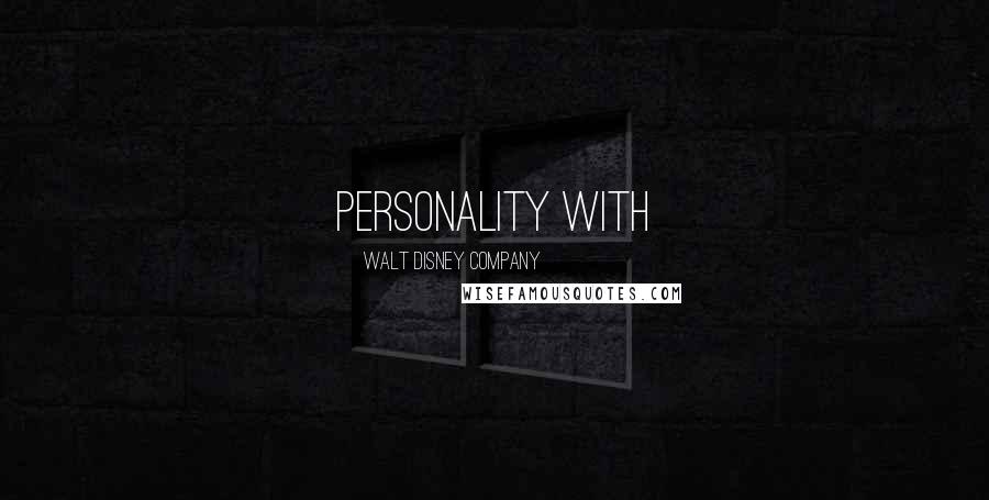 Walt Disney Company Quotes: Personality with
