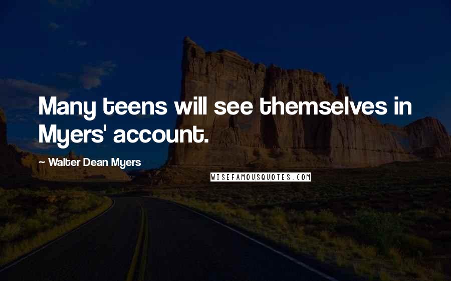 Walter Dean Myers Quotes: Many teens will see themselves in Myers' account.