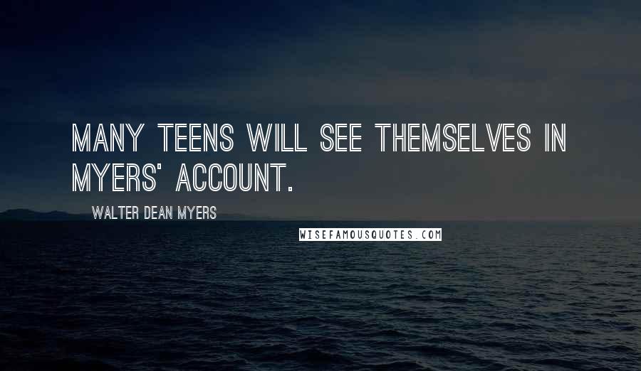 Walter Dean Myers Quotes: Many teens will see themselves in Myers' account.