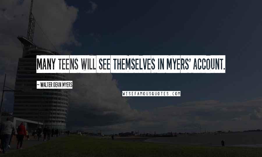 Walter Dean Myers Quotes: Many teens will see themselves in Myers' account.