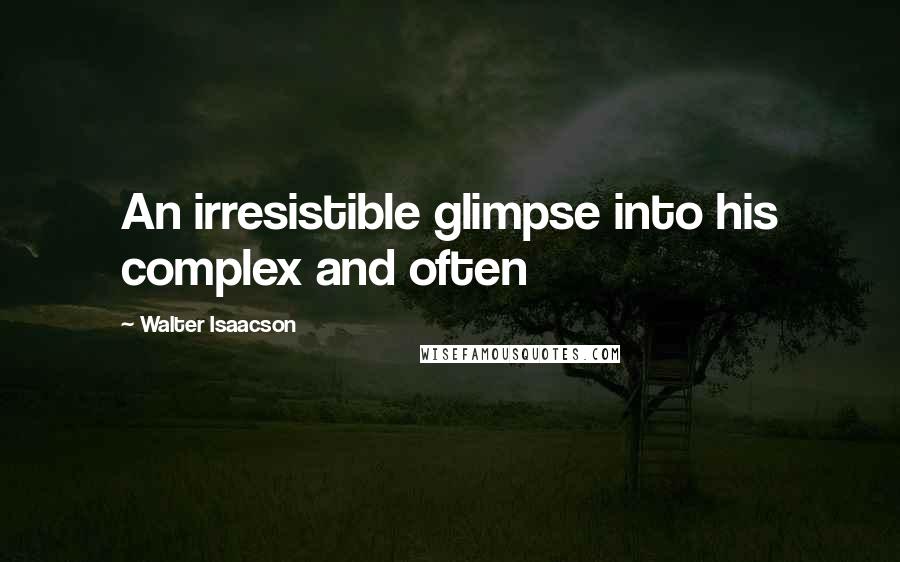 Walter Isaacson Quotes: An irresistible glimpse into his complex and often