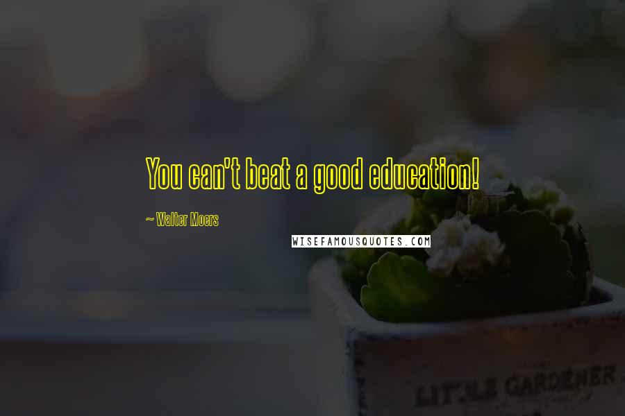 Walter Moers Quotes: You can't beat a good education!