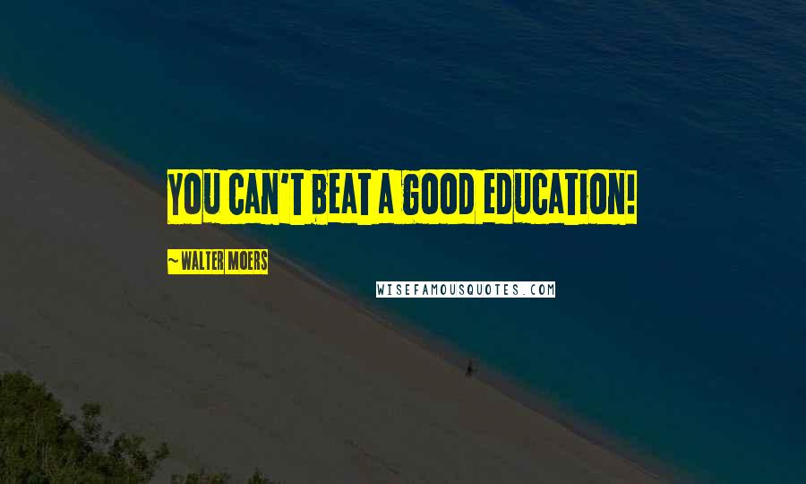 Walter Moers Quotes: You can't beat a good education!