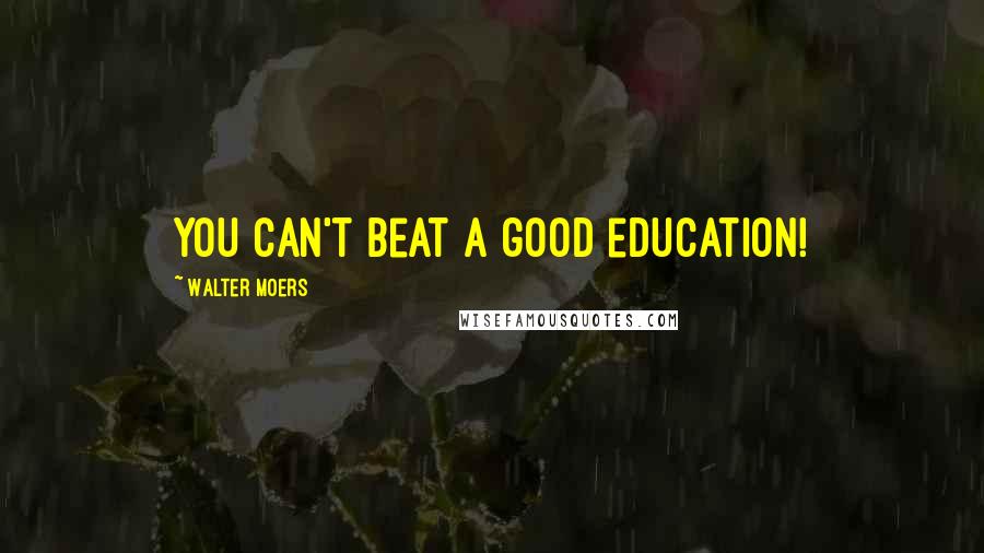 Walter Moers Quotes: You can't beat a good education!