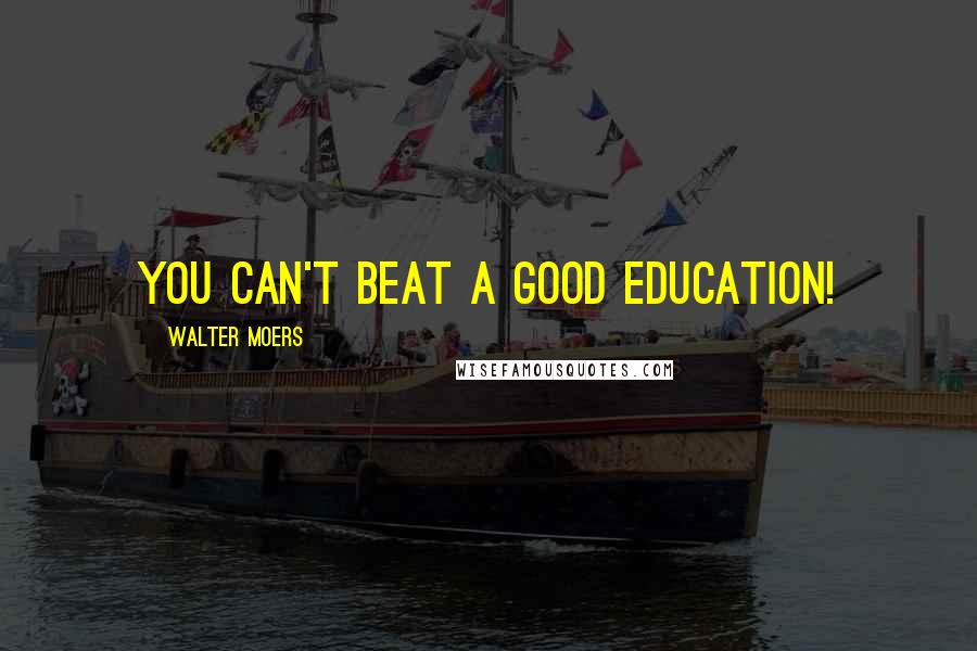 Walter Moers Quotes: You can't beat a good education!