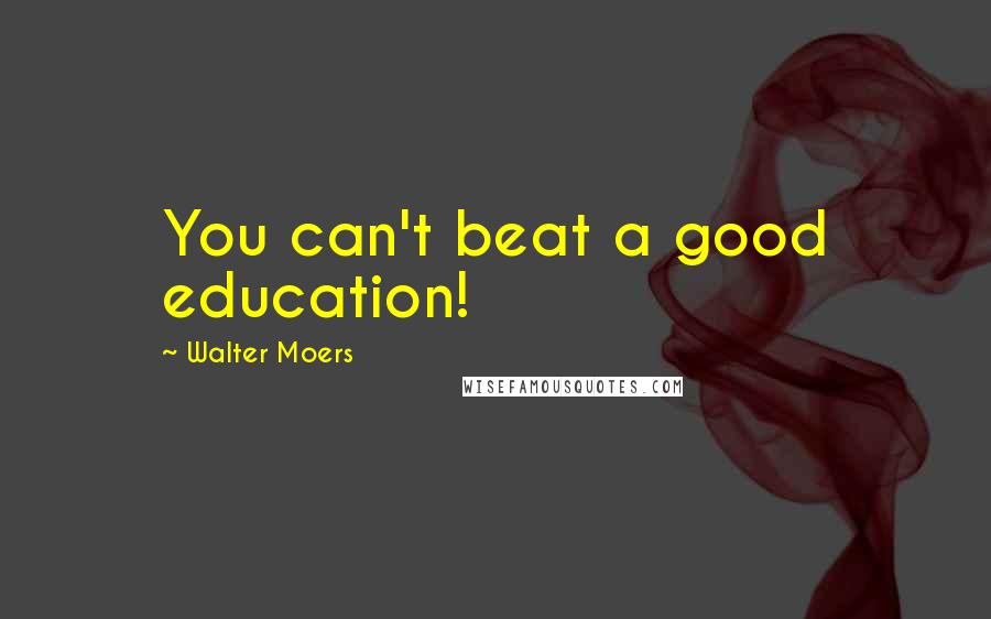 Walter Moers Quotes: You can't beat a good education!