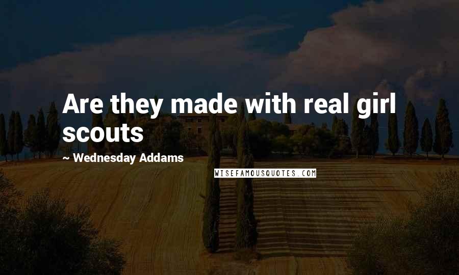 Wednesday Addams Quotes: Are they made with real girl scouts